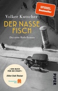 Cover: Der nasse Fisch (Sonderausgabe Ein Buch f&uuml;r die Stadt K&ouml;ln 2023) - Piper