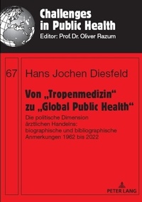 Abbildung von: Von "Tropenmedizin" zu "Global Public Health" - Peter Lang Verlag