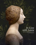 Cover: In Love with Laura. Petrarcas Geliebte als Marmorb&uuml;ste Francesco Lauranas? - K&ouml;nig, Walther