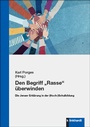 Cover: Den Begriff "Rasse" &uuml;berwinden - Verlag Julius Klinkhardt