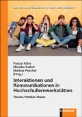 Cover: Interaktionen und Kommunikationen in Hochschullernwerkst&auml;tten - Verlag Julius Klinkhardt