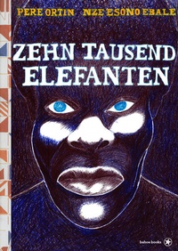 Abbildung von: Zehntausend Elefanten - bahoe books