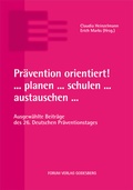 Cover: Pr&auml;vention orientiert! ... planen ... schulen ... austauschen ... - Forum Vlg Godesberg