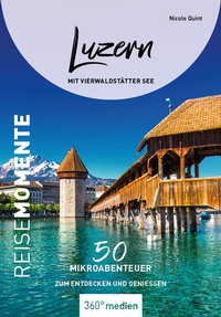 Abbildung von: Luzern mit Vierwaldstätter See - ReiseMomente - 360° medien
