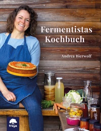 Abbildung von: Fermentistas Kochbuch - Freya