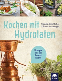 Abbildung von: Kochen mit Hydrolaten - Freya