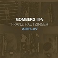 Cover: Gomberg III-V-Airplay - 375 Media GmbH
