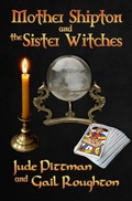 Cover: Mother Shipton and the Sister Witches - Bwl Publishing Inc.