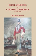 Cover: Irish Soldiers in Colonial America (ca. 16560-1825) - Clearfield