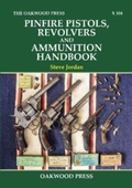 Cover: Pinfire Pistols, Revolvers and Ammunition Handbook - The Oakwood Press