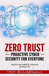 Abbildung von: Zero Trust Proactive Cyber Security For Everyone - IngramSpark