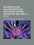 Cover: Die Beschalten Gastropoden Der Deutschen Tiefsee-Expedition 1898-1899 (17, PT. 2 ) - Rarebooksclub.com