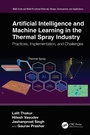Cover: Artificial Intelligence and Machine Learning in the Thermal Spray Industry - CRC Press