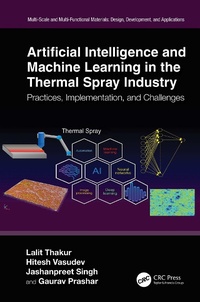 Enlarge image Cover: Artificial Intelligence and Machine Learning in the Thermal Spray Industry - CRC Press