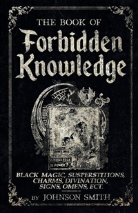 Enlarge image Cover: The Book of Forbidden Knowledge - Lulu.com