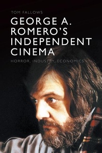 Abbildung von: George A. Romero's Independent Cinema - Edinburgh University Press