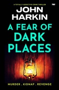 Cover: A Fear of Dark Places - Open Road Media