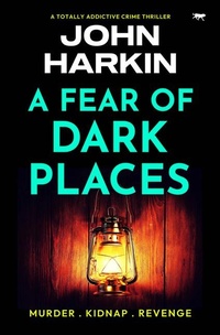Enlarge image Cover: A Fear of Dark Places - Open Road Media