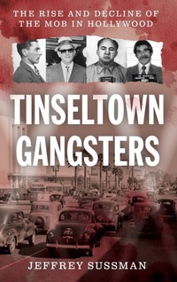 Abbildung von: Tinseltown Gangsters - Rowman & Littlefield Publishers