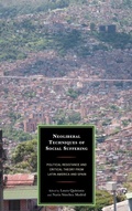 Cover: Neoliberal Techniques of Social Suffering - Lexington Books