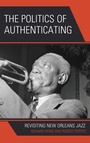 Cover: The Politics of Authenticating - Lexington Books