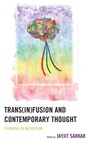Cover: Trans(in)fusion and Contemporary Thought - Lexington Books