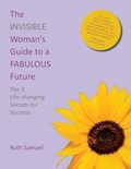 Cover: The invisible Woman's Guide to a FABULOUS Future - Instant Impact Training Ltd