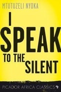 Cover: I Speak to the Silent - Picador Africa