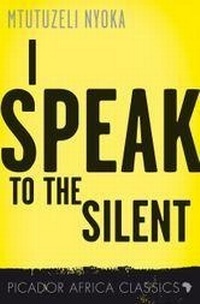 Abbildung von: I Speak to the Silent - Picador Africa