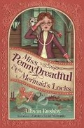 Cover: Miss Penny Dreadful and the Mermaid's Locks - Walker Books Australia