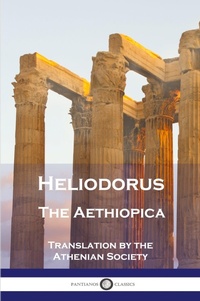 Abbildung von: Heliodorus - The Aethiopica - Pantianos Classics