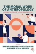 Cover: The Moral Work of Anthropology - Berghahn Books