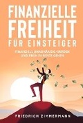Cover: Finanzielle Freiheit fuer Einsteiger - Eclectic Editions Limited