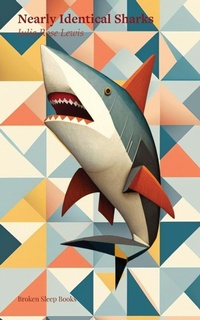 Enlarge image Cover: Nearly Identical Sharks - Broken Sleep Books