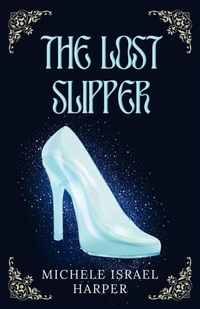 Enlarge image Cover: The Lost Slipper - Love2readlove2write Publishing, LLC