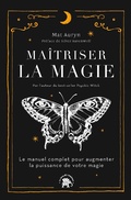 Cover: Ma&icirc;triser la magie - Le lotus et l'&eacute;l&eacute;phant