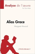 Cover: Alias Grace de Margaret Atwood (Analyse de l'oeuvre) - lePetitLitteraire.fr