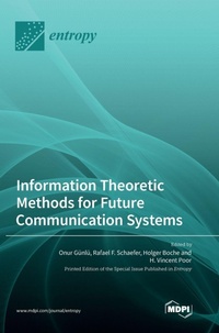 Enlarge image Cover: Information Theoretic Methods for Future Communication Systems - MDPI AG