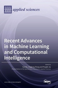 Enlarge image Cover: Recent Advances in Machine Learning and Computational Intelligence - MDPI AG