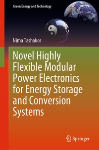 Enlarge image Cover: Novel Highly Flexible Modular Power Electronics for Energy Storage and Conversion Systems - Springer