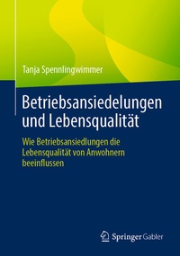 Abbildung von: Betriebsansiedelungen und Lebensqualität - Springer Gabler