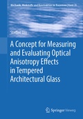 Cover: A Concept for Measuring and Evaluating Optical Anisotropy Effects in Tempered Architectural Glass - Springer Vieweg