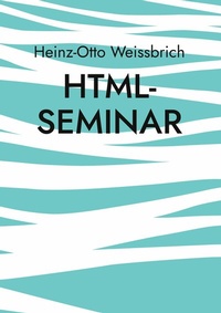 Abbildung von: Html-Seminar - Books on Demand