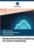 Cover: Datensicherheitsumgebung im Cloud Computing - Verlag Unser Wissen