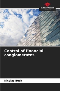 Enlarge image Cover: Control of financial conglomerates - Our Knowledge Publishing