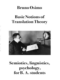 Enlarge image Cover: Basic Notions of Translation Theory - Bruno Osimo