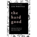 Cover: The Hard Good - HarperCollins Christian