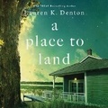Cover: A Place to Land - HarperCollins Christian