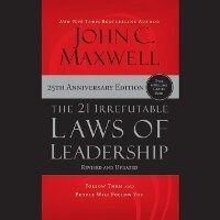 Enlarge image Cover: The 21 Irrefutable Laws of Leadership (25th Anniversary Edition) - HarperCollins Christian