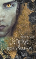 Cover: Un Reino de Luces y Sombras - Karen A. Moon